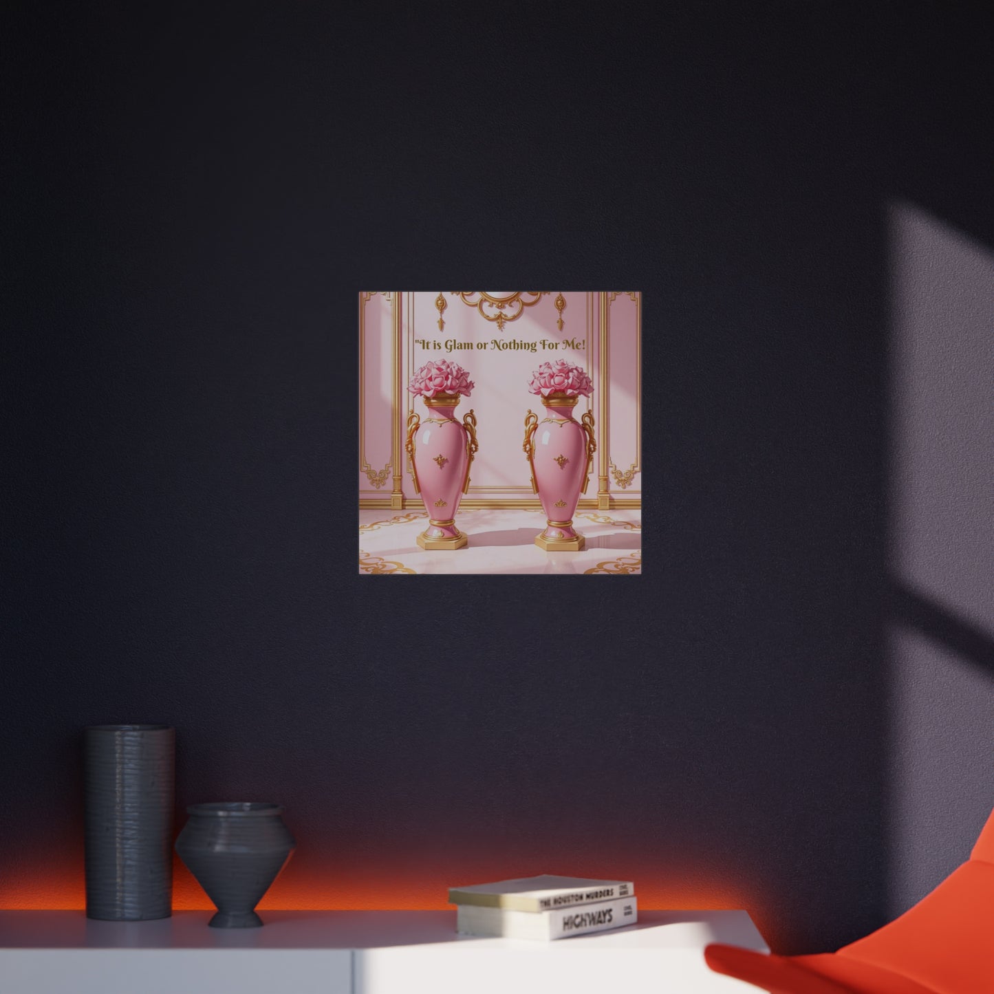 Glamorous Foam Board Wall Art, Elegant Decor for Glam Lovers, Pink Home Accent, Inspirational Quote - It Is Glam Or Nothing For Me