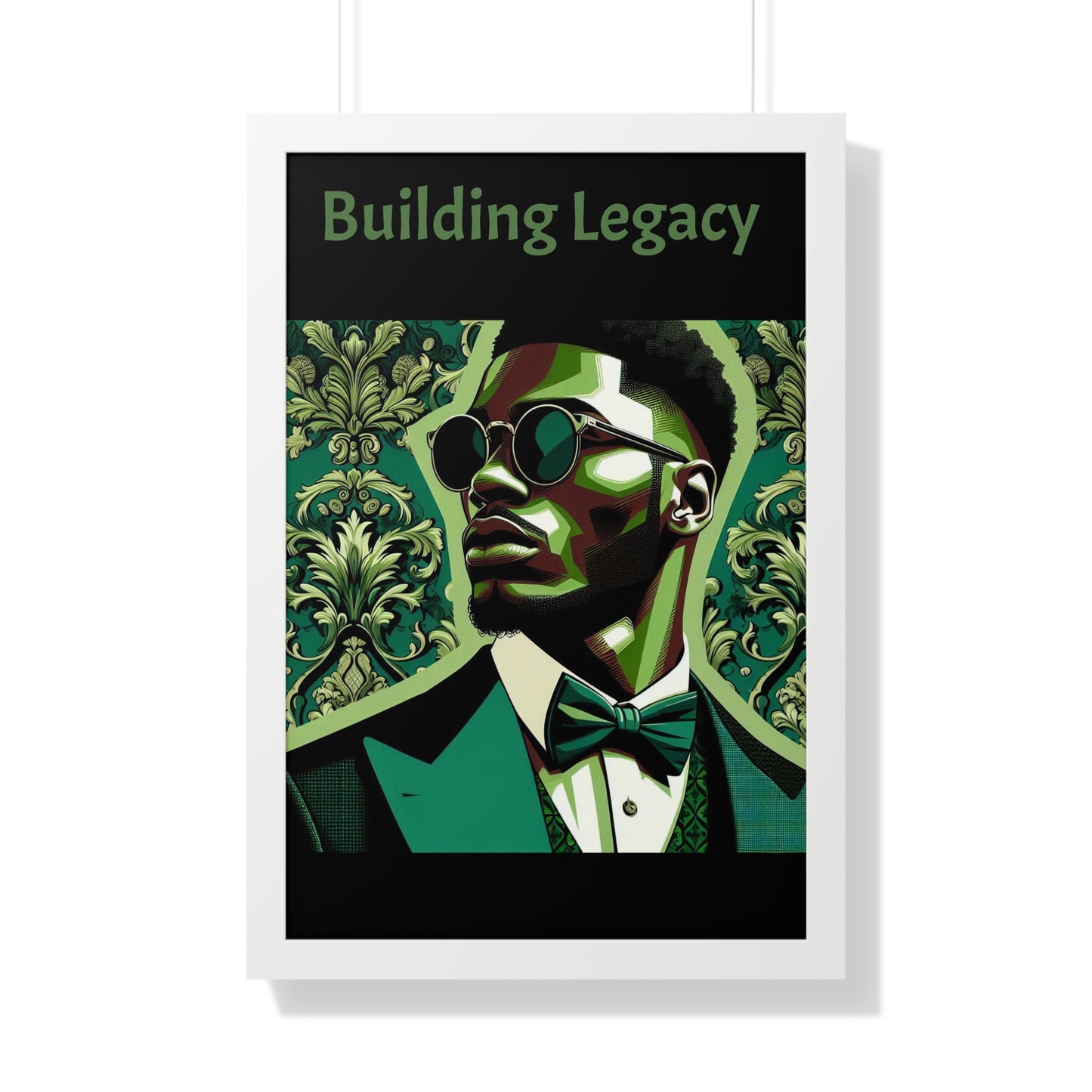 Elegant Framed Vertical Poster - Building Legacy Wall Art, Home Decor, Motivational Art, Gift for Him, Inspirational Decor