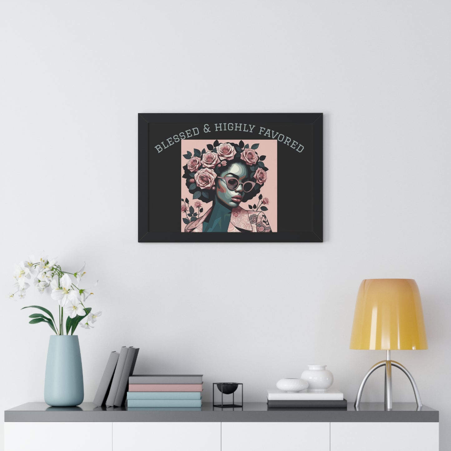Blessed & Highly Favored Framed Poster, Inspirational Wall Art, Home Decor, Gift for Her, Motivational Artwork