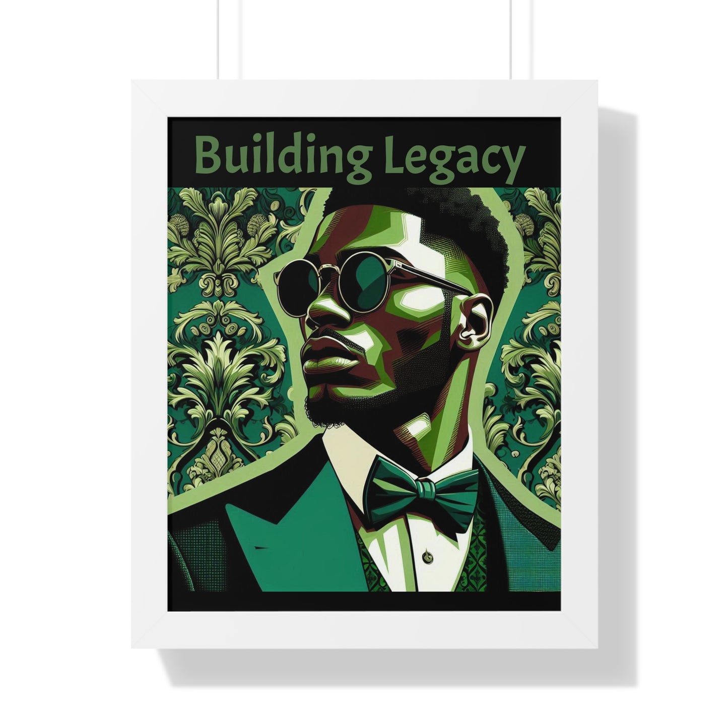 Elegant Framed Vertical Poster - Building Legacy Wall Art, Home Decor, Motivational Art, Gift for Him, Inspirational Decor
