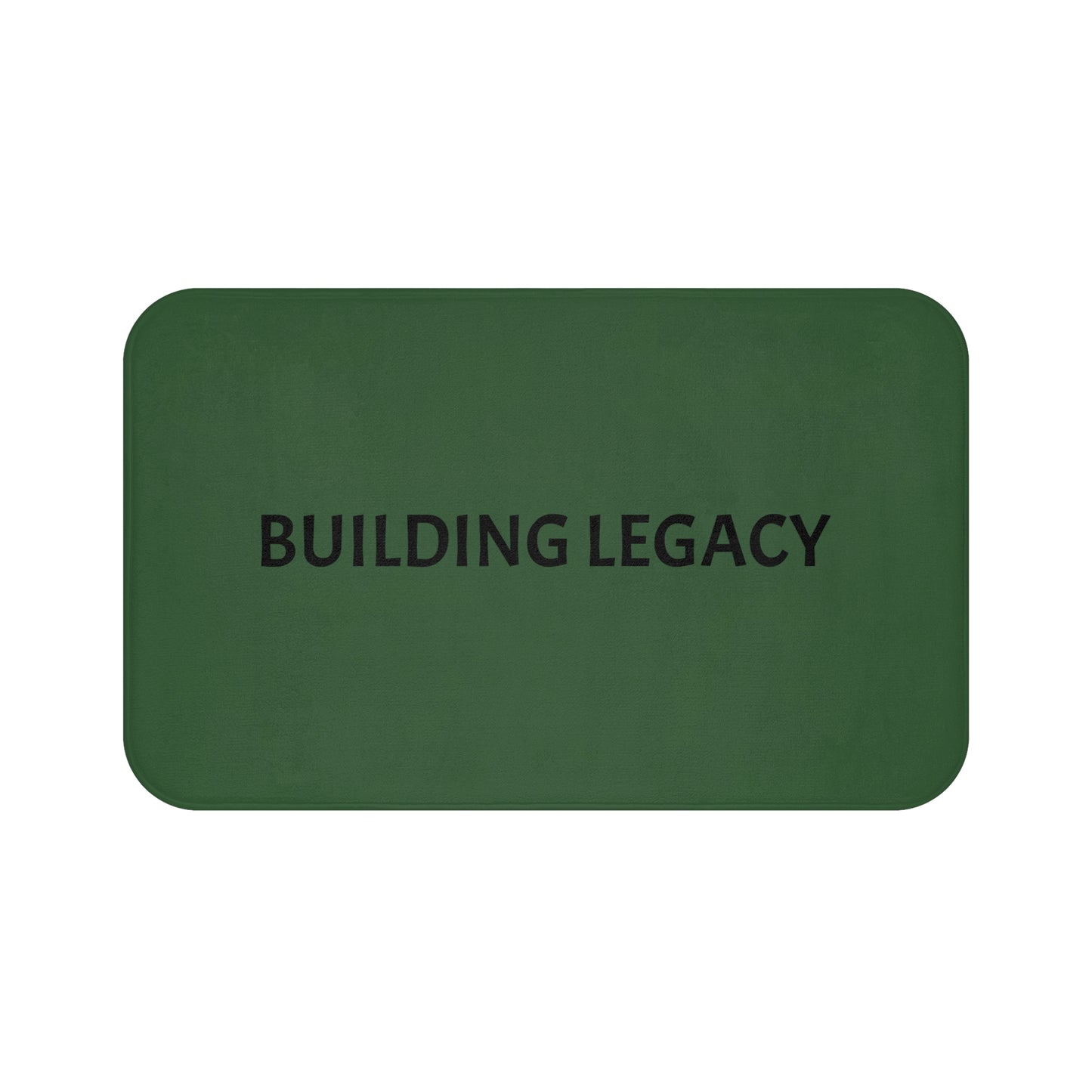 Inspirational Bath Mat - Building Legacy, Bathroom Decor, Home Accessories, Motivational Gift, Wellness Reminder
