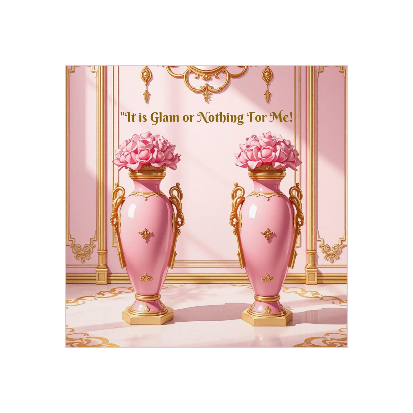 Glamorous Foam Board Wall Art, Elegant Decor for Glam Lovers, Pink Home Accent, Inspirational Quote - It Is Glam Or Nothing For Me