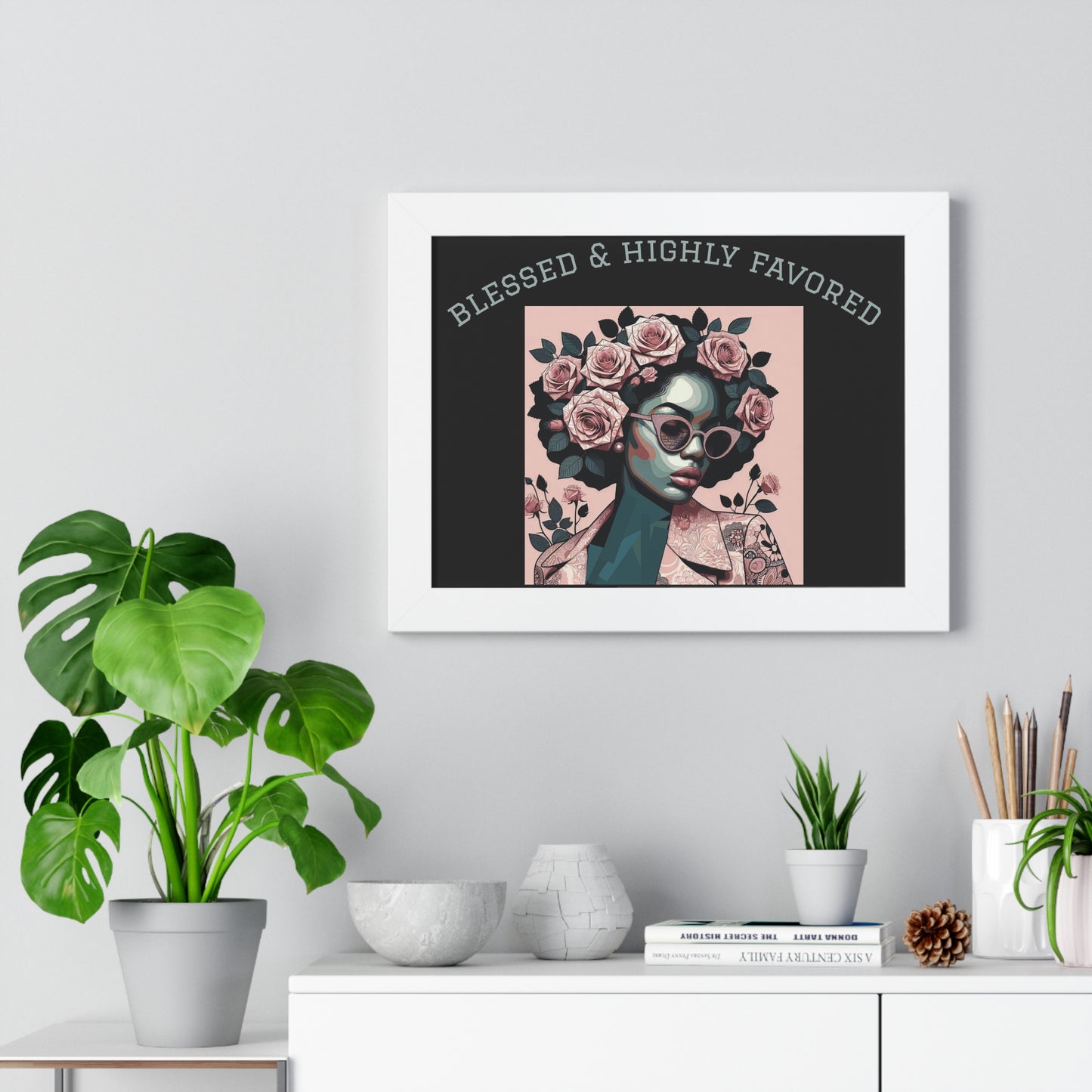Blessed & Highly Favored Framed Poster, Inspirational Wall Art, Home Decor, Gift for Her, Motivational Artwork