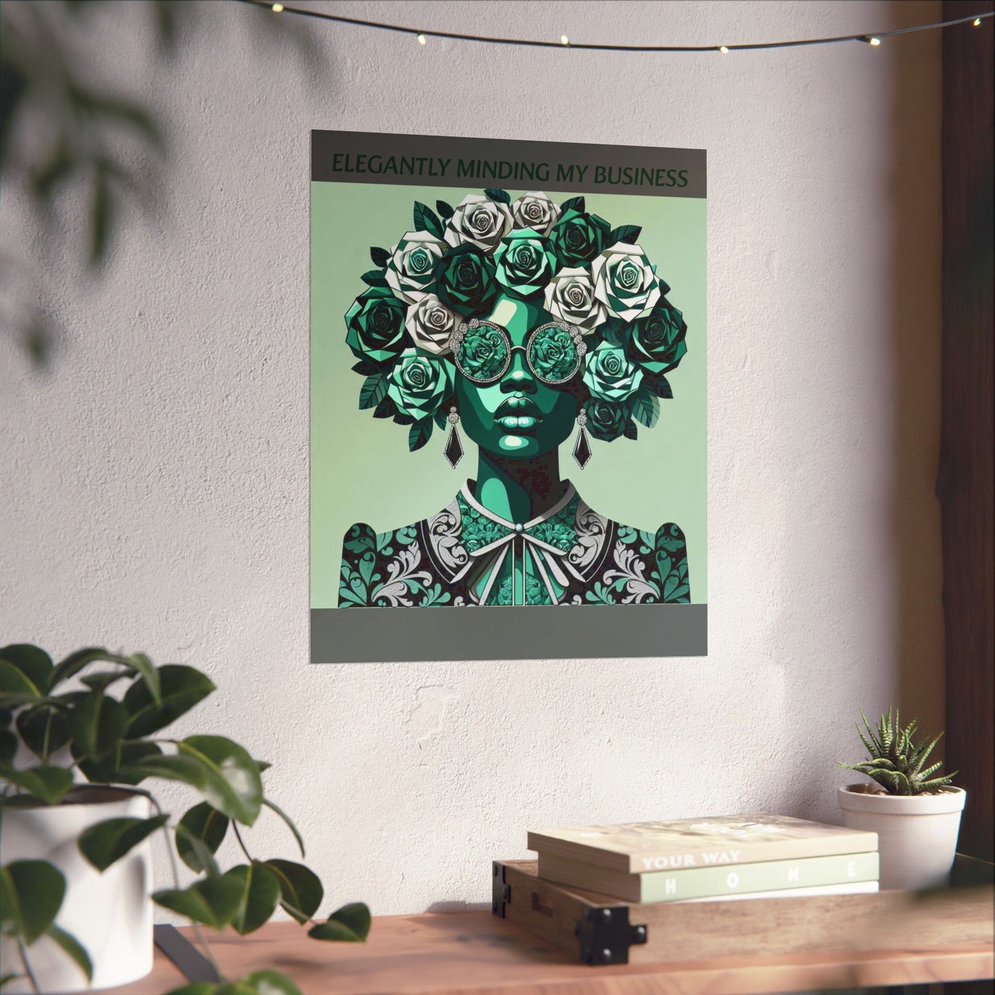 Vertical Poster - 'ELEGANTLY MINDING MY BUSINESS'