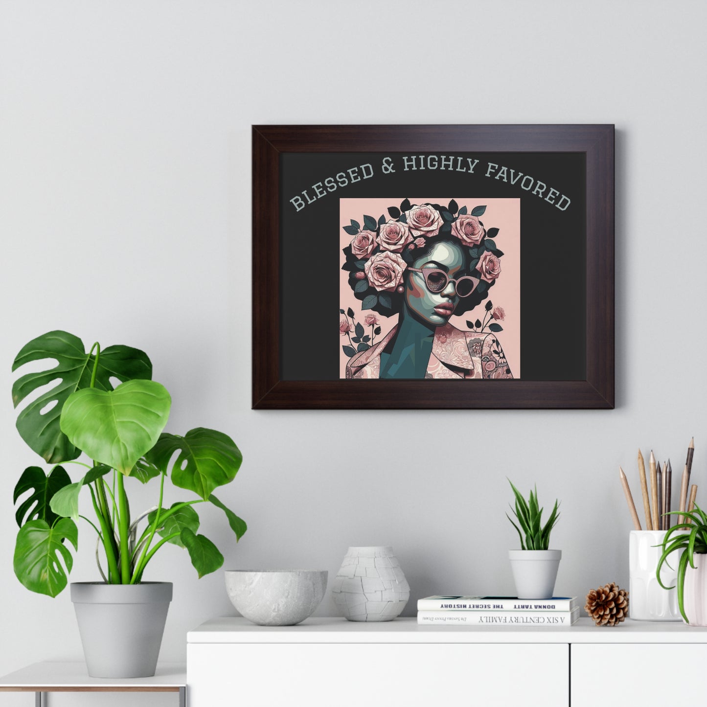 Blessed & Highly Favored Framed Poster, Inspirational Wall Art, Home Decor, Gift for Her, Motivational Artwork