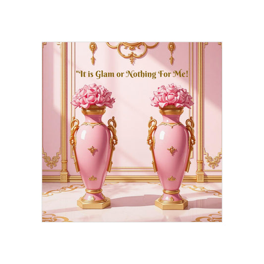 Glamorous Foam Board Wall Art, Elegant Decor for Glam Lovers, Pink Home Accent, Inspirational Quote - It Is Glam Or Nothing For Me