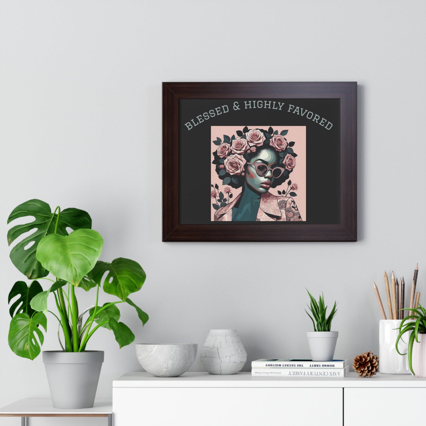 Blessed & Highly Favored Framed Poster, Inspirational Wall Art, Home Decor, Gift for Her, Motivational Artwork