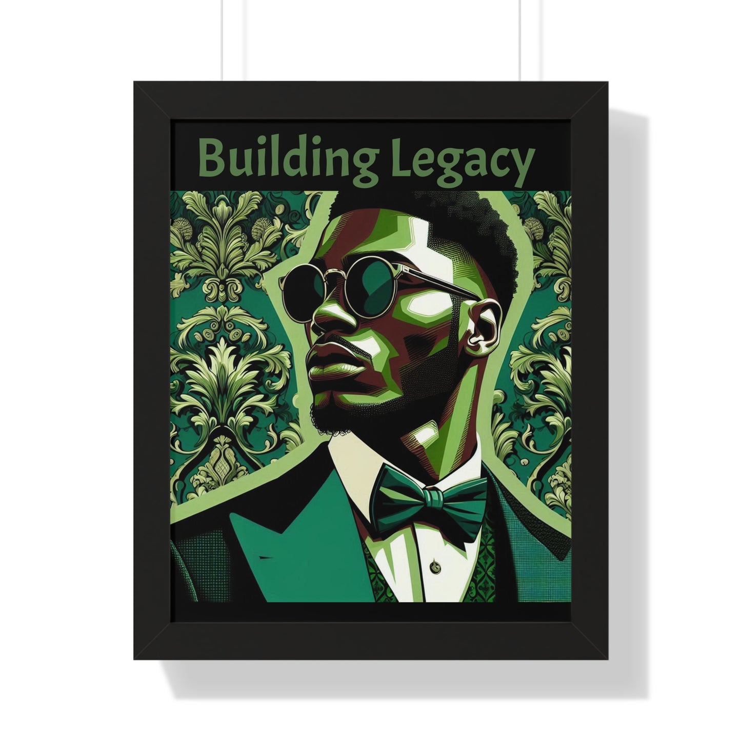 Elegant Framed Vertical Poster - Building Legacy Wall Art, Home Decor, Motivational Art, Gift for Him, Inspirational Decor