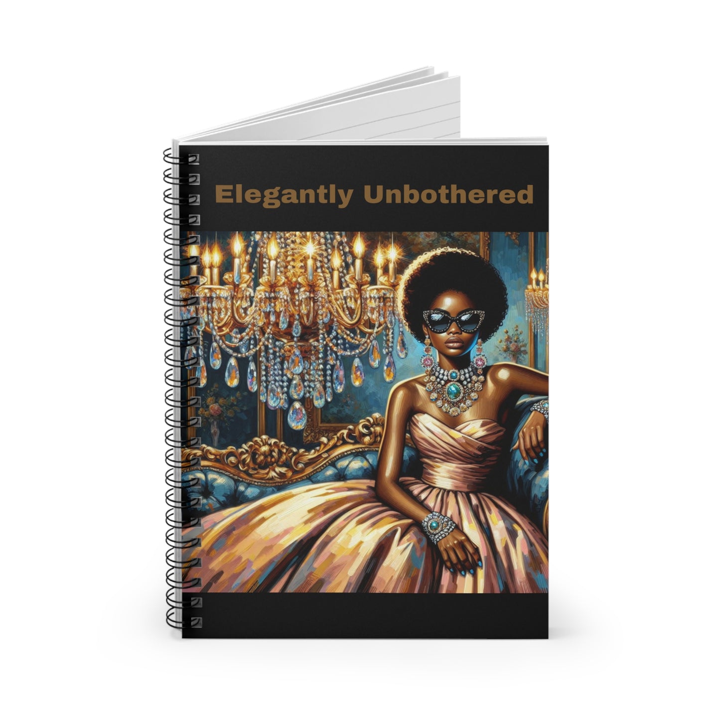 Elegantly Unbothered Spiral Notebook, Stylish Journal for Self-Expression, Gift for Artists, Students, and Dreamers, Inspirational