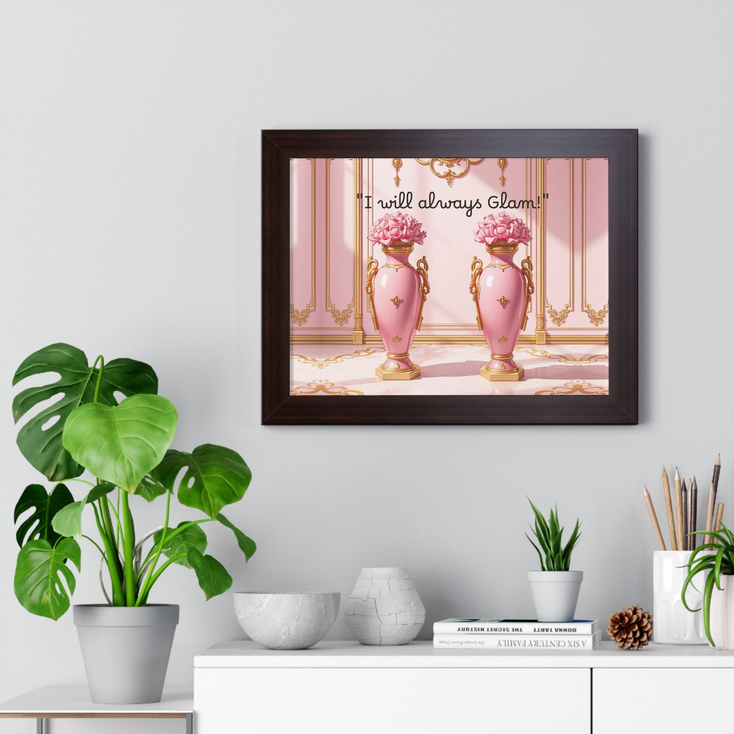 Glamorous Framed Poster - Perfect for Home Décor, Gifts, Glam Lovers, Wall Art, Motivational Decor, Pink Aesthetic - I Will Always Glam!