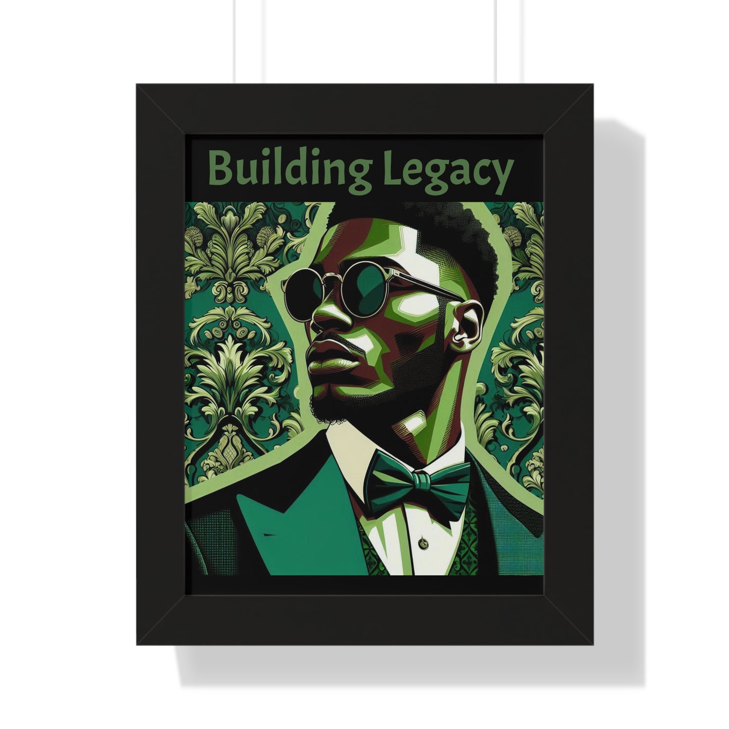 Elegant Framed Vertical Poster - Building Legacy Wall Art, Home Decor, Motivational Art, Gift for Him, Inspirational Decor