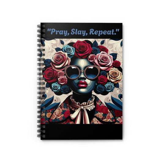 Empowered Artist Spiral Notebook - "Pray, Slay, Repeat"