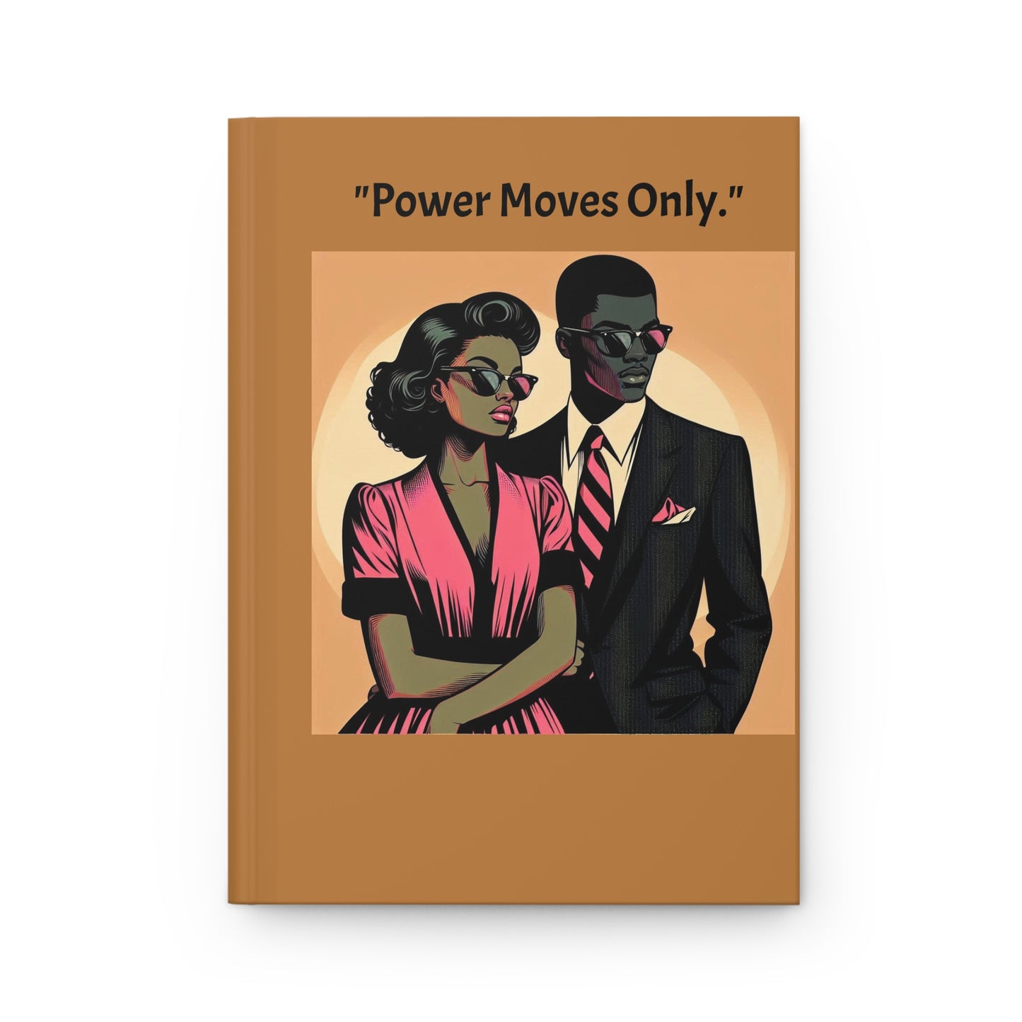 Elegant Floral Hardcover Journal - Stylish Writing Notebook - "Power Moves Only."