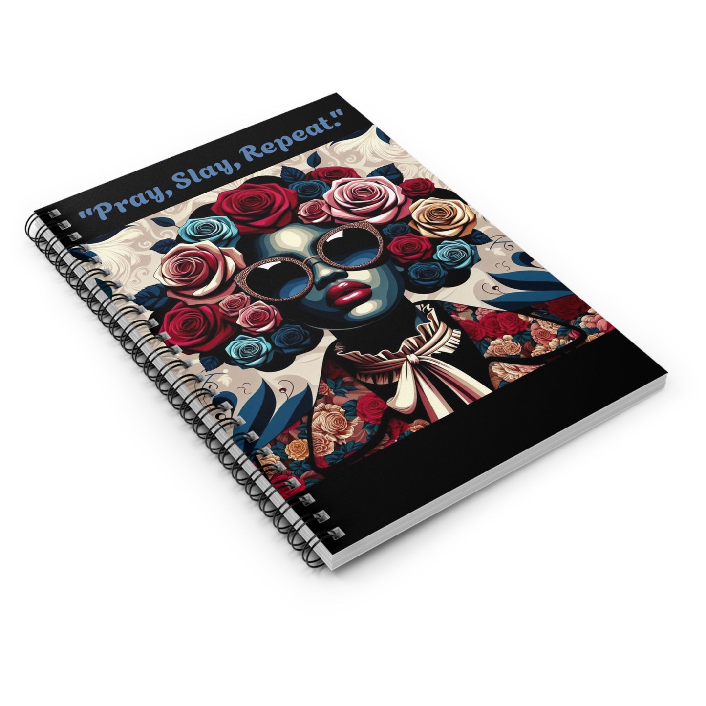 Empowered Artist Spiral Notebook - "Pray, Slay, Repeat"