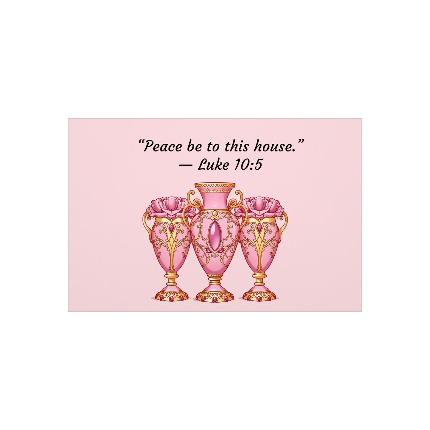 Elegant Pink Vase Wall Art Print, Home Decor, Inspirational Quote Art, Gift Idea for Housewarming, Religious Decor, Luke 10:5