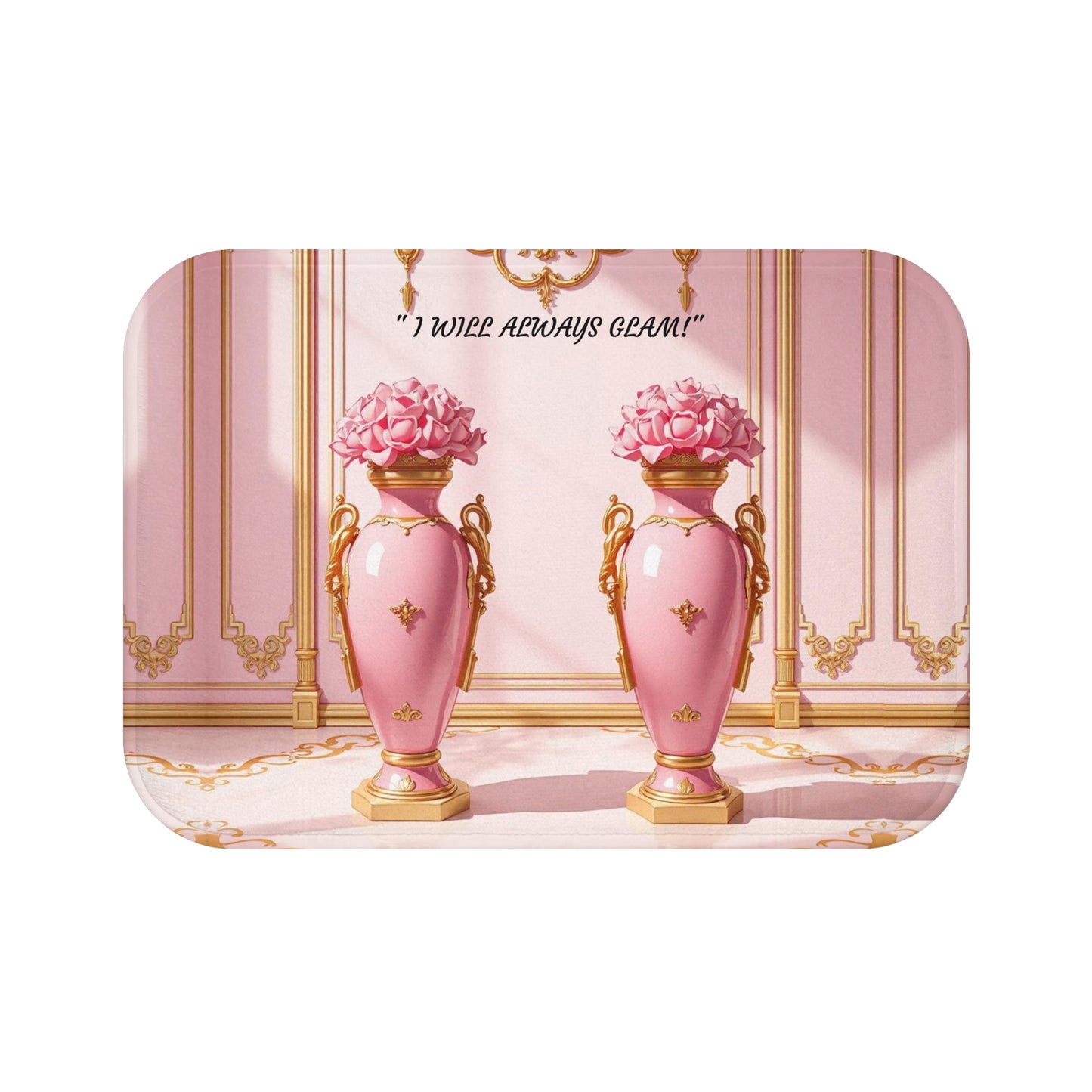 Elegant Pink Floral Bath Mat with Quote, Floral Bathroom Decor, Luxury Home Accessory, Gift for Her - I WILL ALWAY GLAM