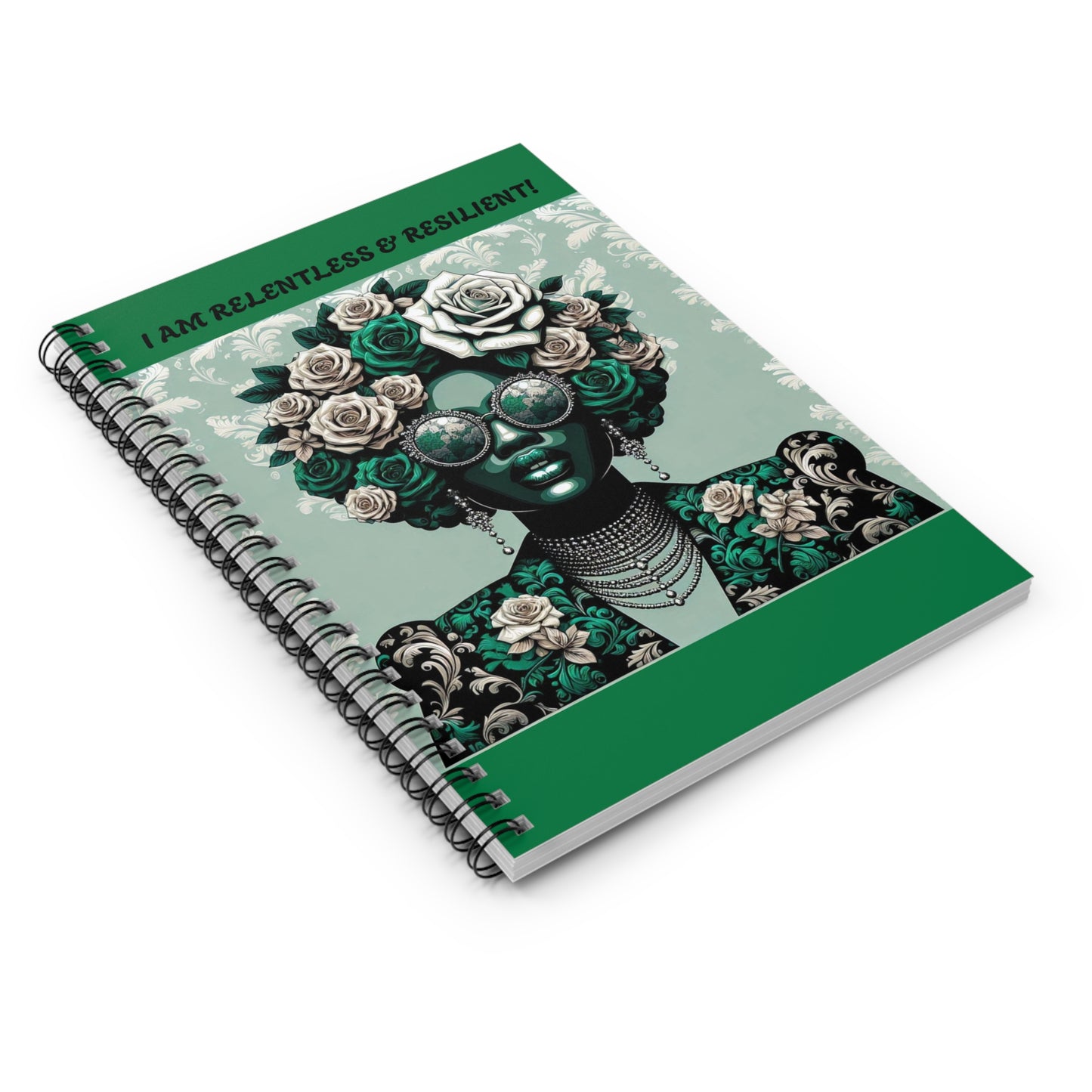 Inspirational Spiral Notebook - I AM RELENTLESS & RESILIENT!