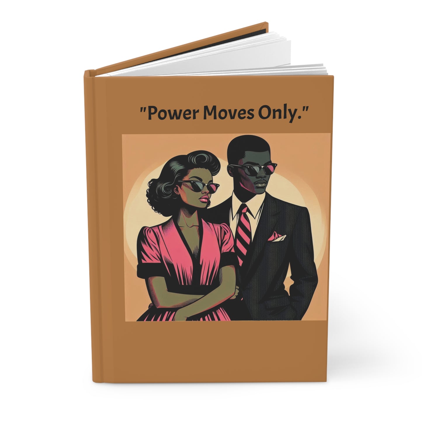 Elegant Floral Hardcover Journal - Stylish Writing Notebook - "Power Moves Only."