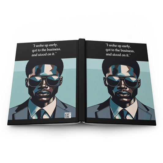 Elegant Hardcover Journal - Stylish Writing Notebook - "I woke up early" Design