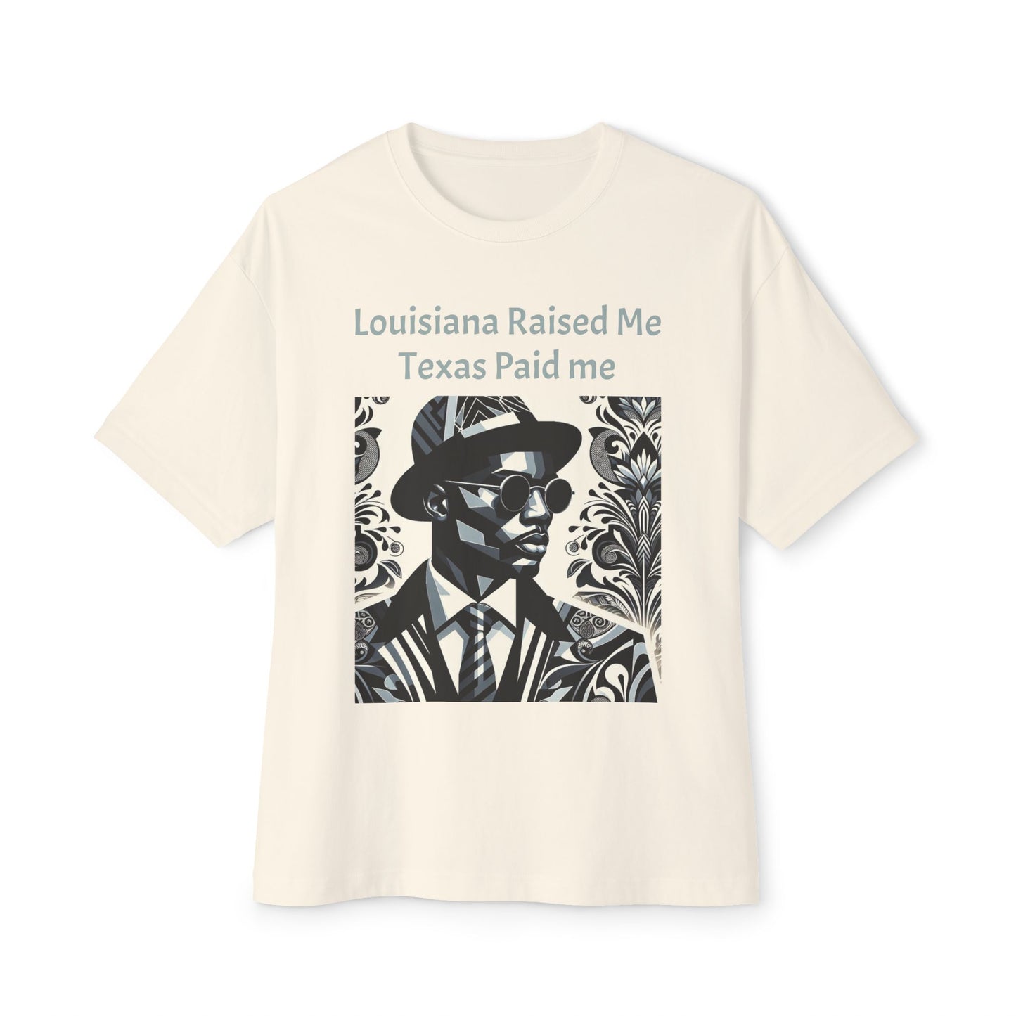 Louisiana Raised Me Texas Paid Me Oversized Tee, Unisex Boxy T-Shirt, Graphic Tee, Black Culture Shirt, Statement Shirt - Mint Gray Letters