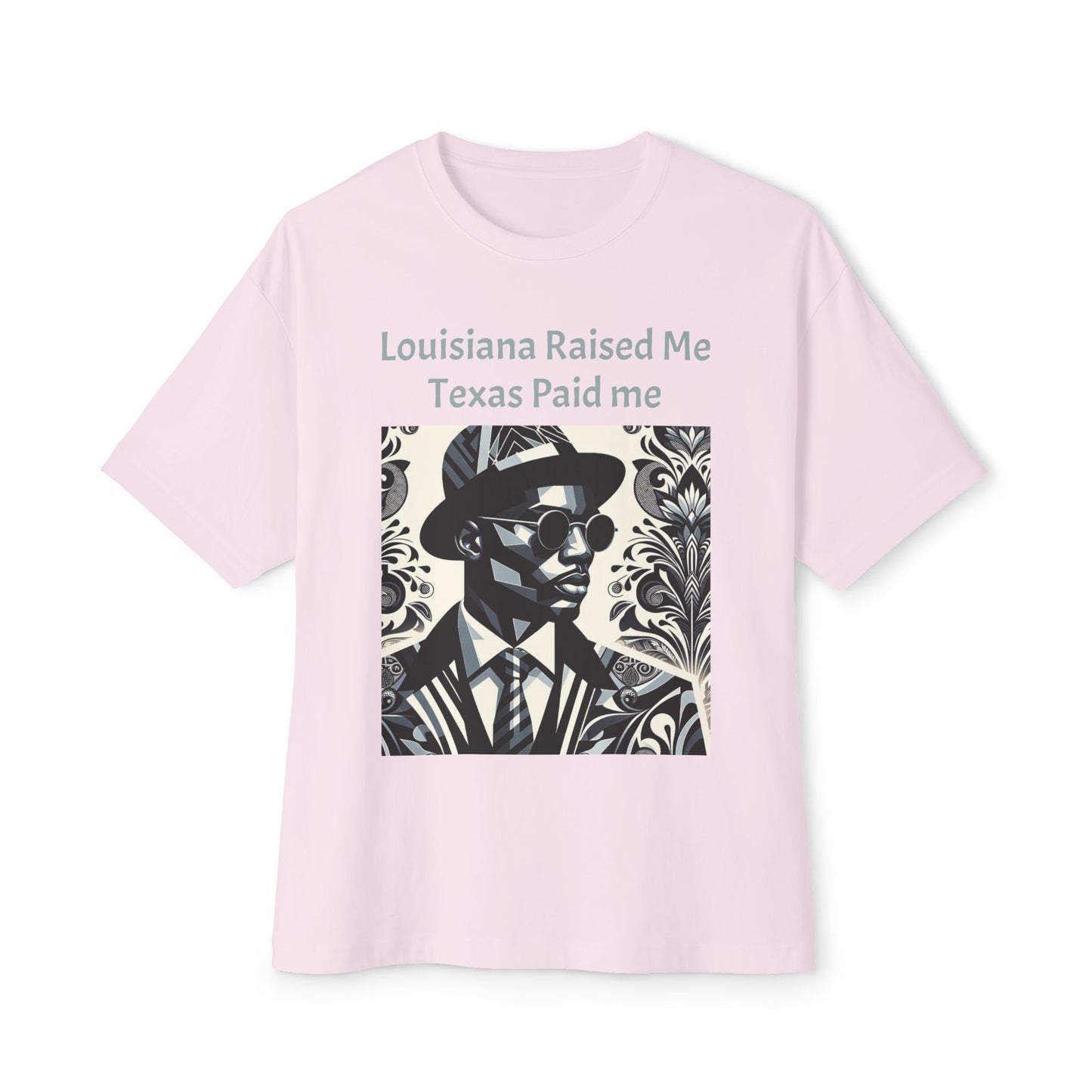 Louisiana Raised Me Texas Paid Me Oversized Tee, Unisex Boxy T-Shirt, Graphic Tee, Black Culture Shirt, Statement Shirt - Mint Gray Letters