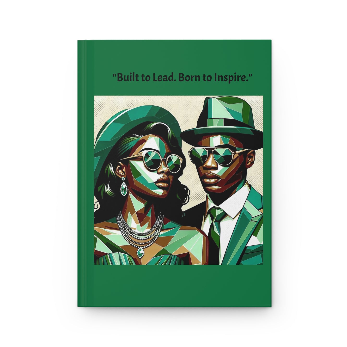 Elegant Hardcover Journal - Stylish Writing Notebook - "Built to Lead. Born to Inspire." Design