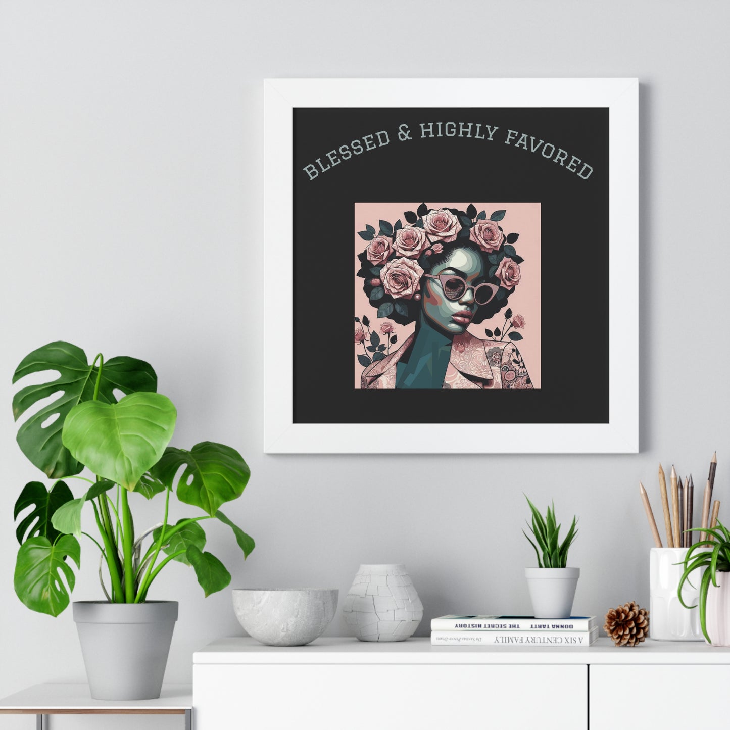 Blessed & Highly Favored Framed Poster, Inspirational Wall Art, Home Decor, Gift for Her, Motivational Artwork