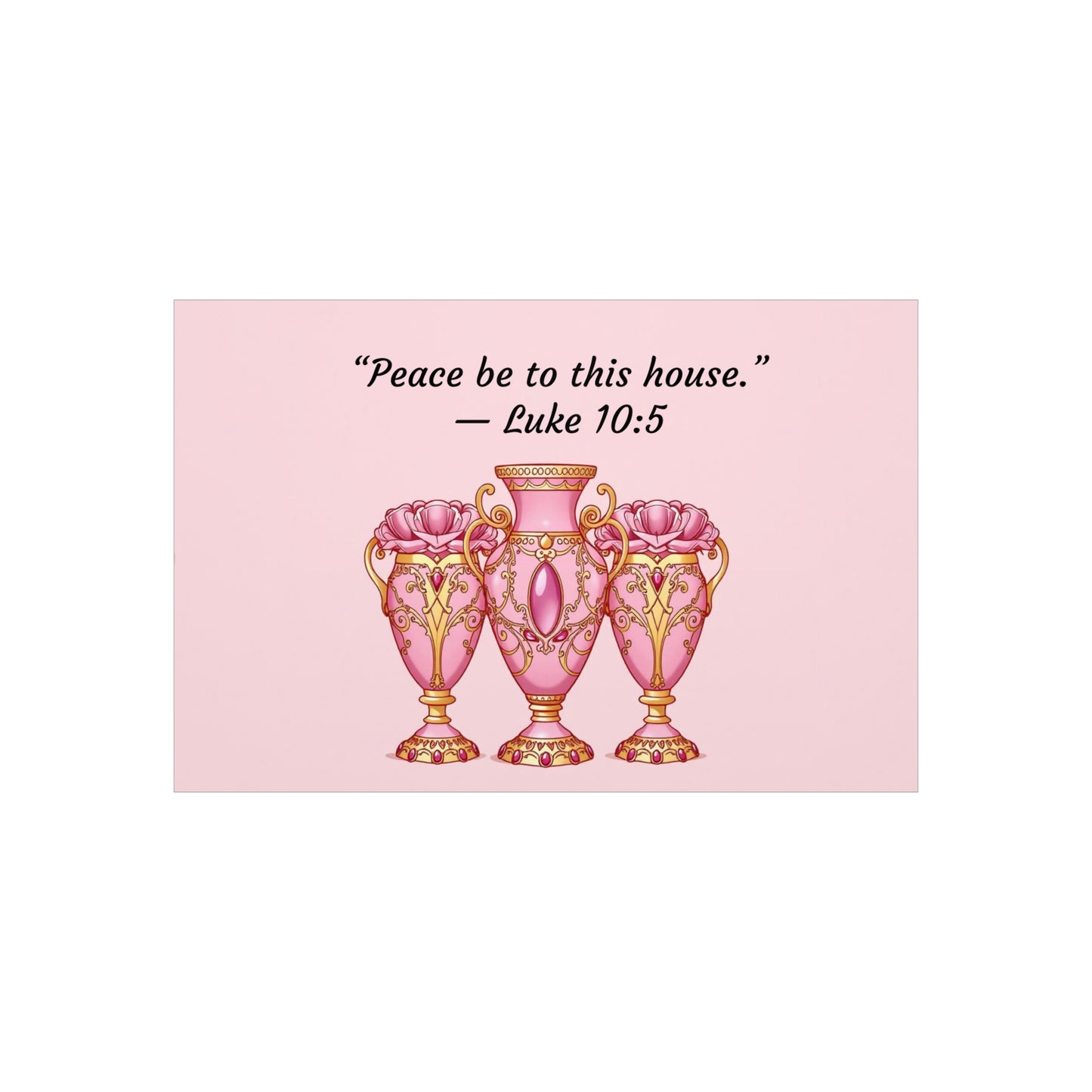Elegant Pink Vase Wall Art Print, Home Decor, Inspirational Quote Art, Gift Idea for Housewarming, Religious Decor, Luke 10:5