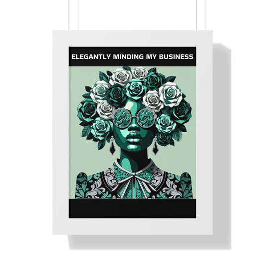 Vertical Poster - 'ELEGANTLY MINDING MY BUSINESS' Wall Art