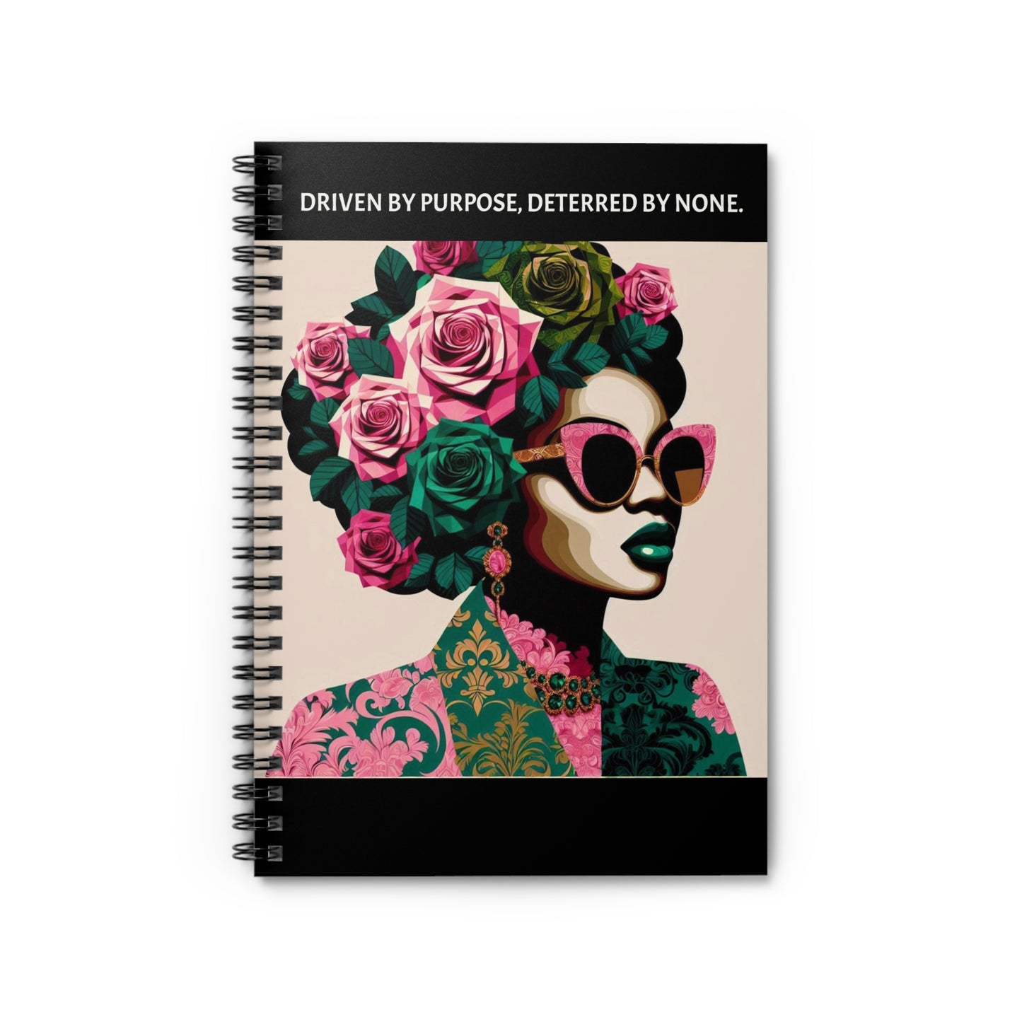 Empowered Artist Spiral Notebook - "DRIVEN BY PURPOSE, DETERRED BY NONE."