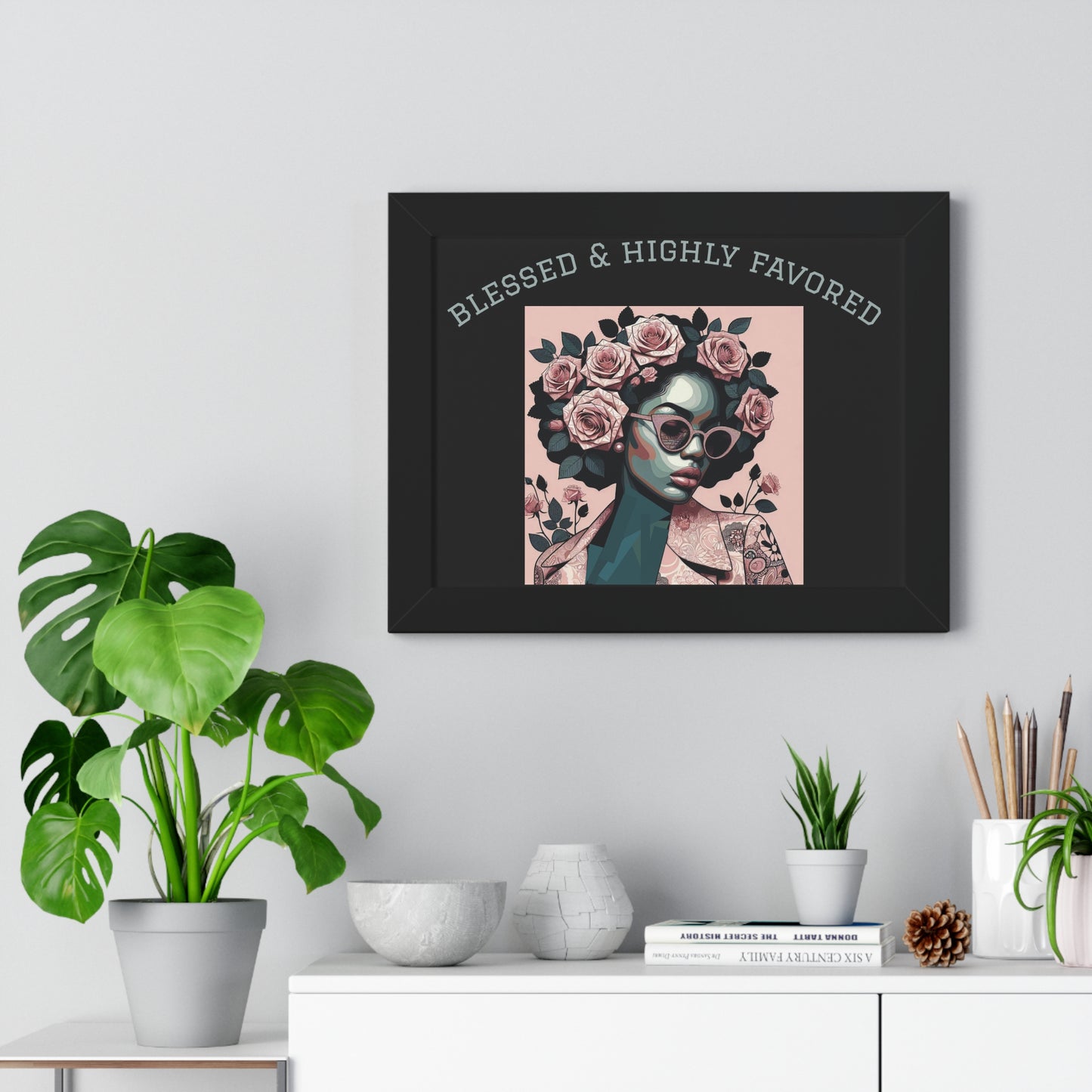 Blessed & Highly Favored Framed Poster, Inspirational Wall Art, Home Decor, Gift for Her, Motivational Artwork
