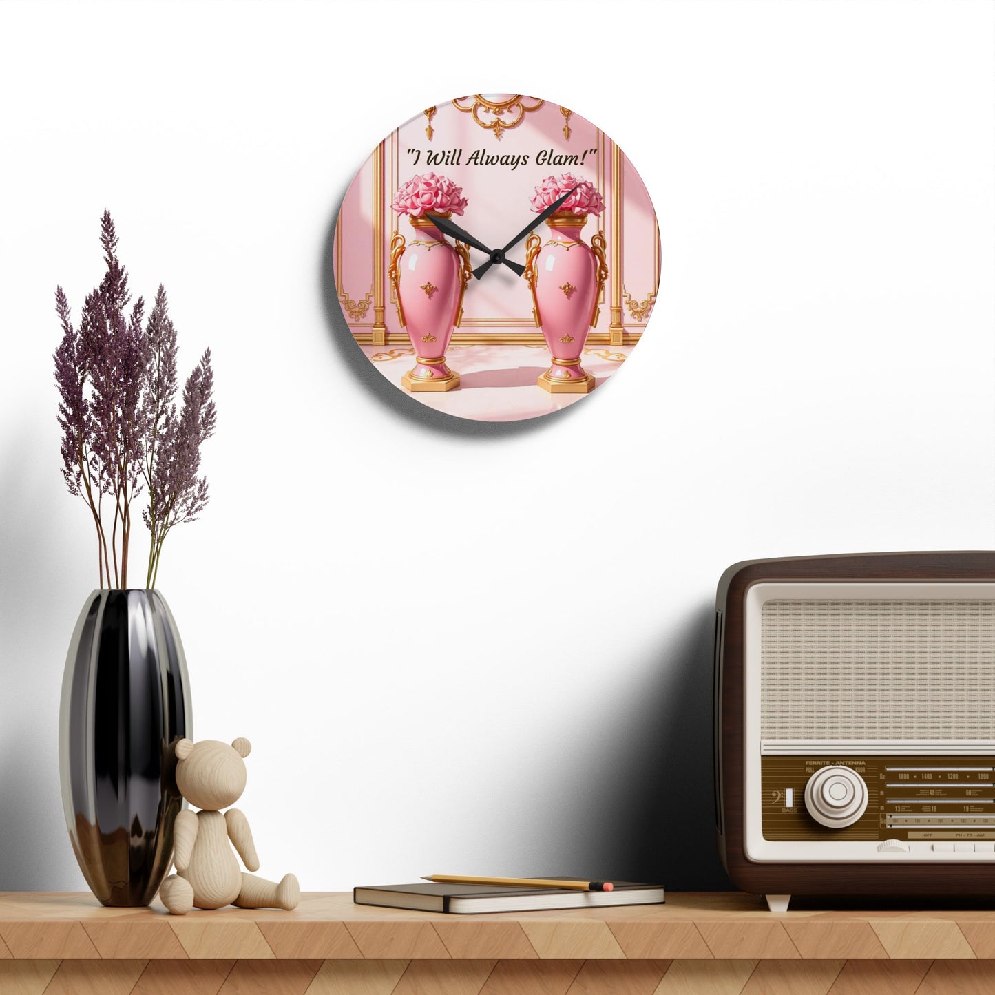 Glamorous Acrylic Wall Clock - Chic Modern Decor, Unique Gift for Her, Inspirational Home Accent, 'I Will Always Glam' Design