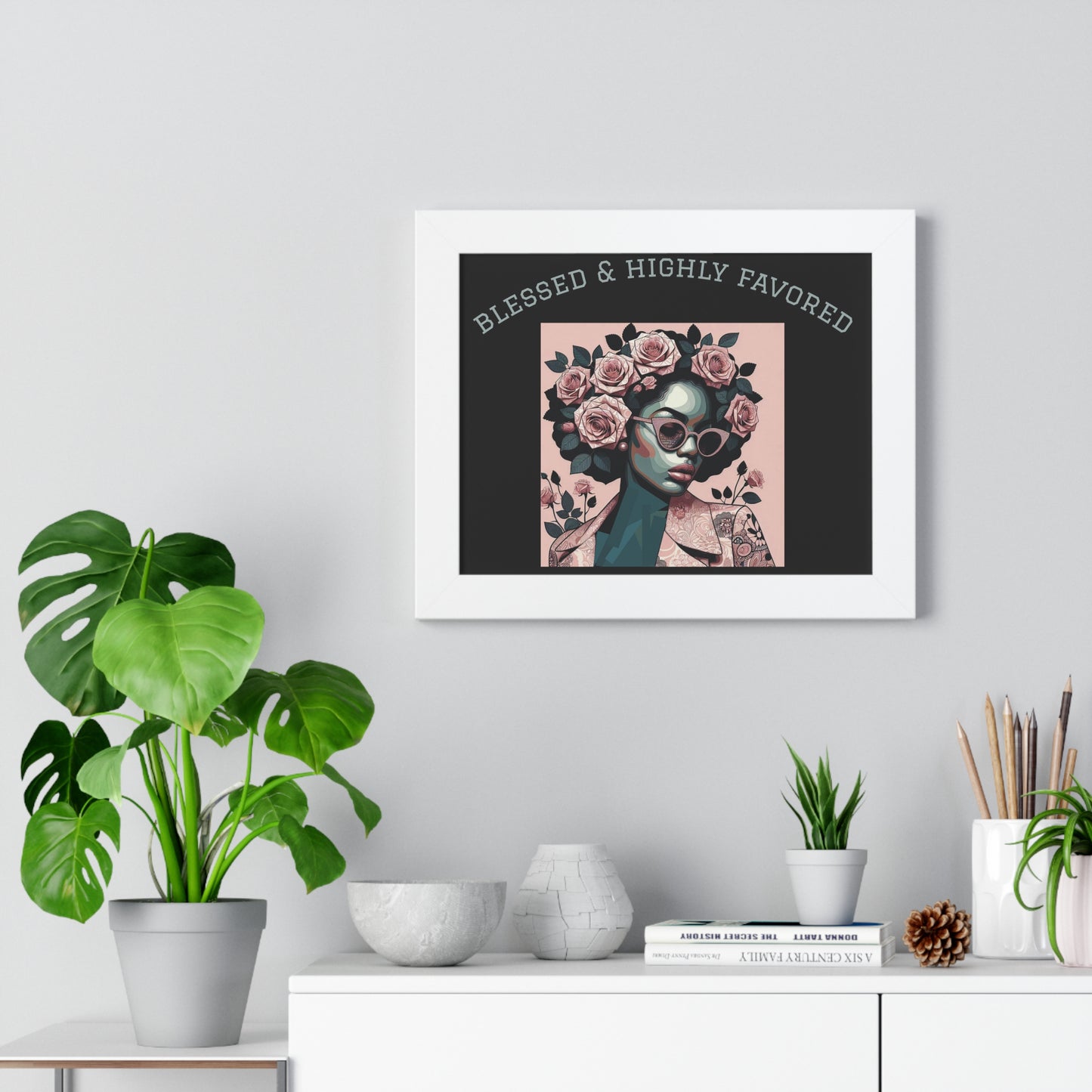 Blessed & Highly Favored Framed Poster, Inspirational Wall Art, Home Decor, Gift for Her, Motivational Artwork