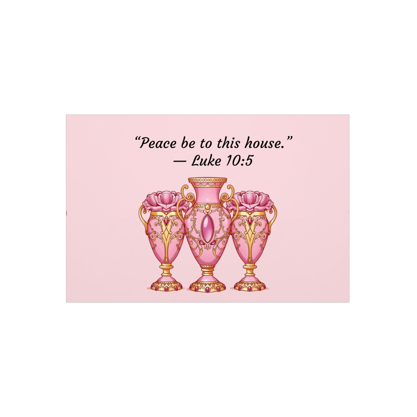 Elegant Pink Vase Wall Art Print, Home Decor, Inspirational Quote Art, Gift Idea for Housewarming, Religious Decor, Luke 10:5