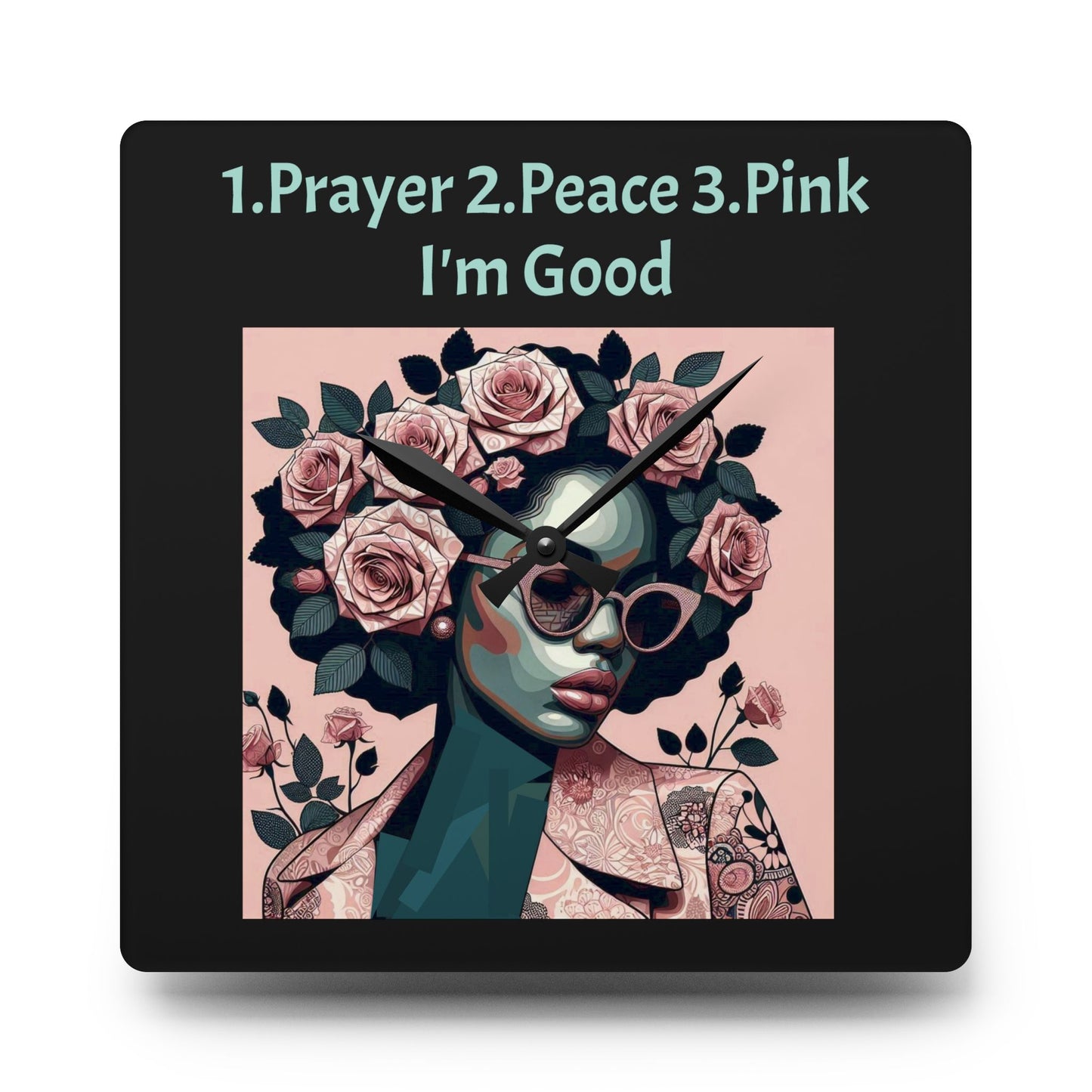 Chic Floral Acrylic Wall Clock - 1 Prayer 2 Peace 3 Pink I'm Good, Home Decor, Unique Gift, Wall Art, Bohemian Style, Clock for Her