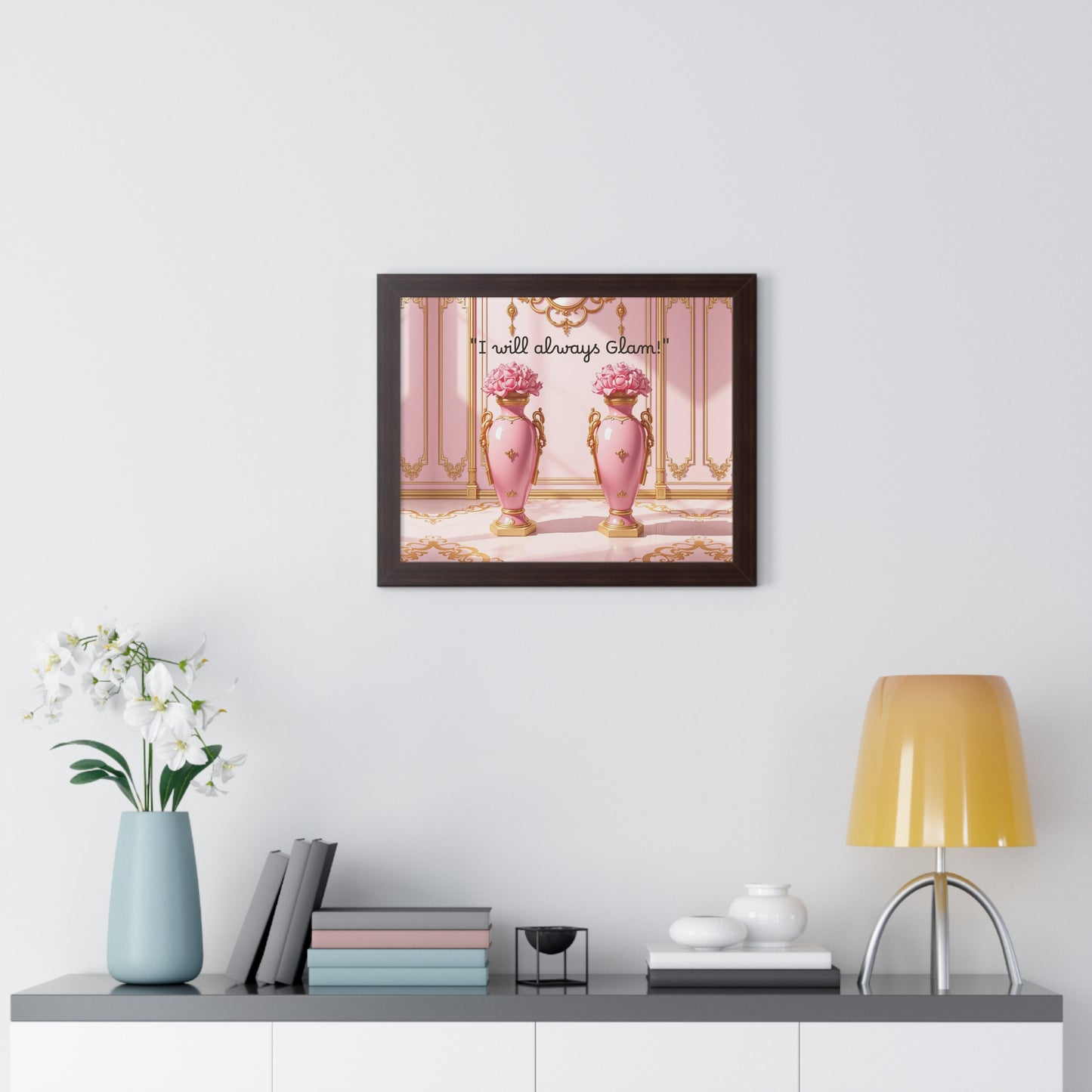 Glamorous Framed Poster - Perfect for Home Décor, Gifts, Glam Lovers, Wall Art, Motivational Decor, Pink Aesthetic - I Will Always Glam!