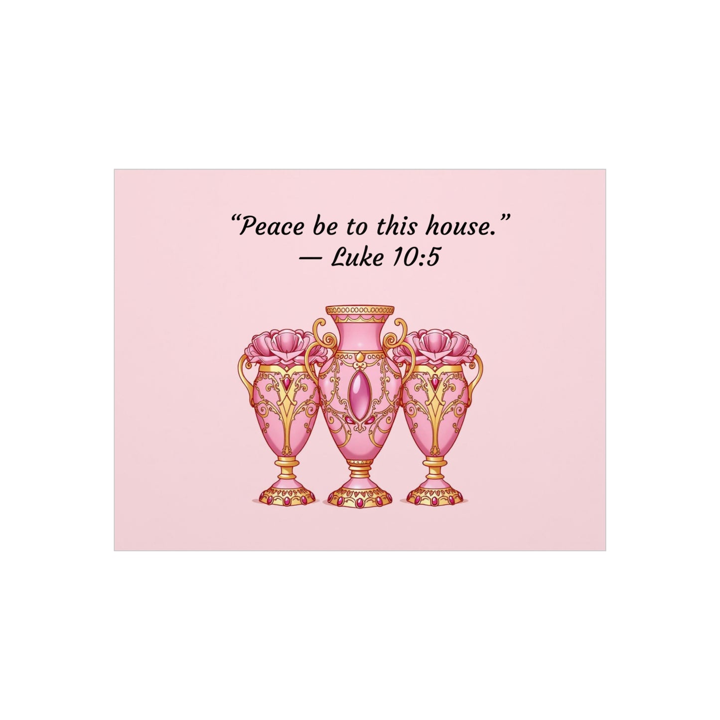 Elegant Pink Vase Wall Art Print, Home Decor, Inspirational Quote Art, Gift Idea for Housewarming, Religious Decor, Luke 10:5