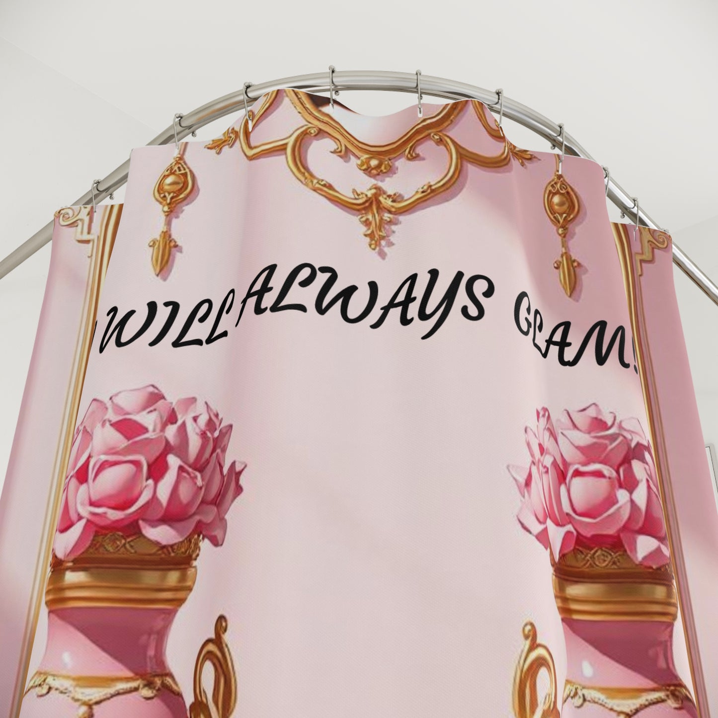 Elegant Floral Shower Curtain, Inspirational Bathroom Decor, Pink Home Accessories, Gift for Her - I WILL ALWYAYS GLAM