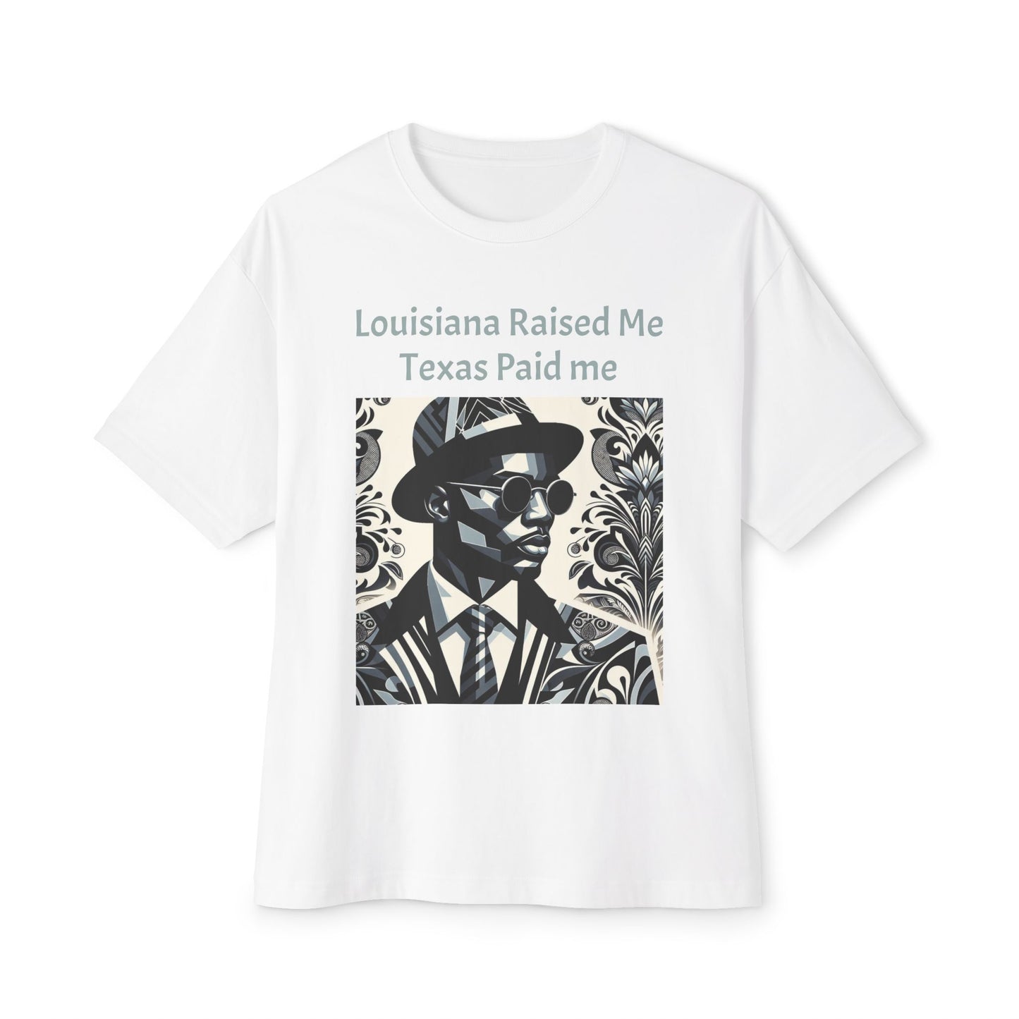 Louisiana Raised Me Texas Paid Me Oversized Tee, Unisex Boxy T-Shirt, Graphic Tee, Black Culture Shirt, Statement Shirt - Mint Gray Letters