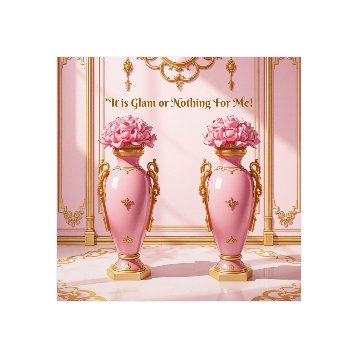 Glamorous Foam Board Wall Art, Elegant Decor for Glam Lovers, Pink Home Accent, Inspirational Quote - It Is Glam Or Nothing For Me