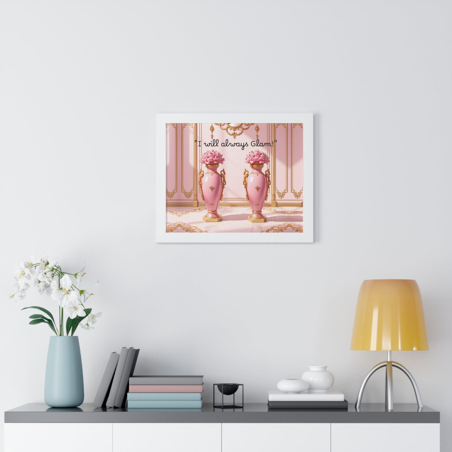 Glamorous Framed Poster - Perfect for Home Décor, Gifts, Glam Lovers, Wall Art, Motivational Decor, Pink Aesthetic - I Will Always Glam!