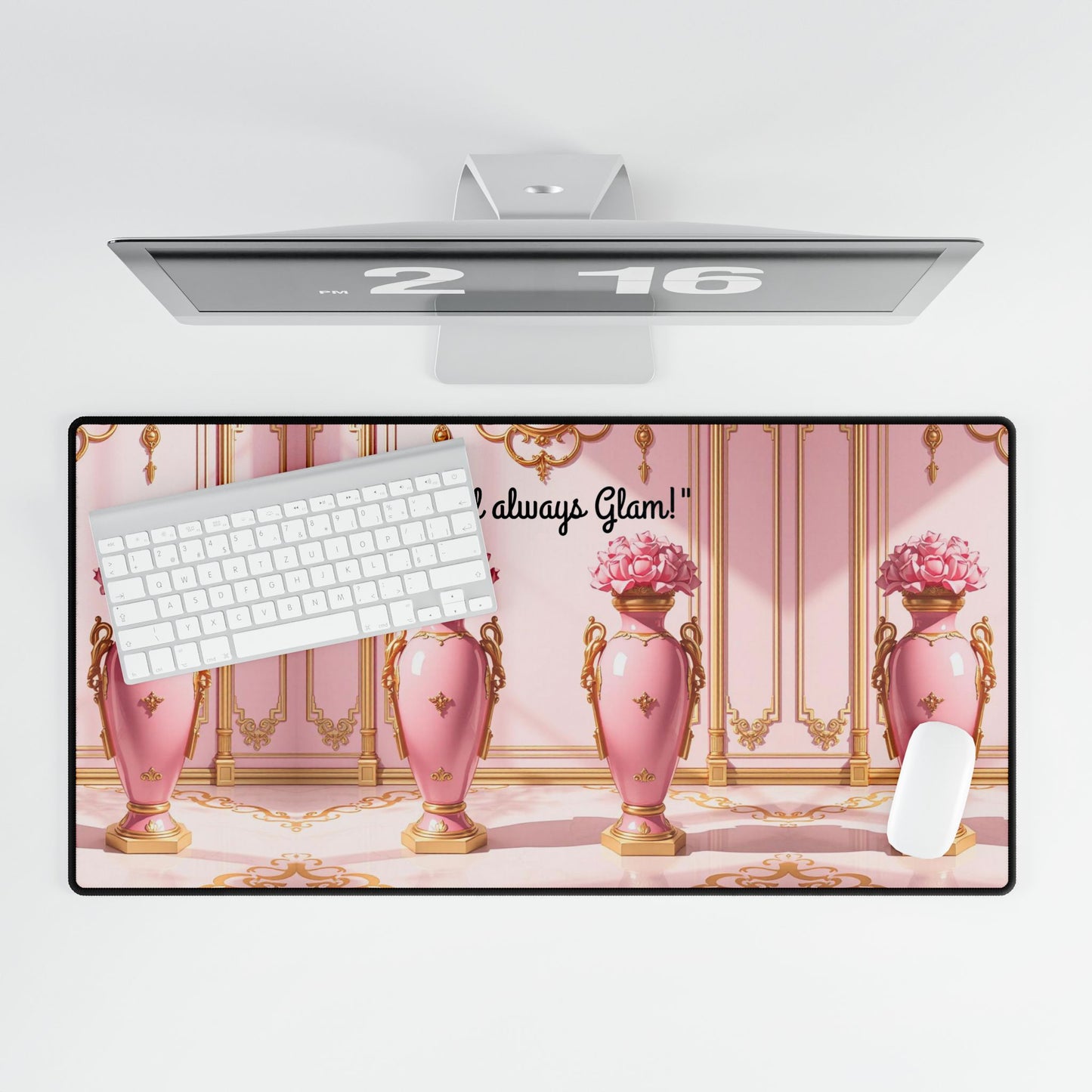 Glamorous Desk Mat - "I Will Always Glam!" Chic Office Decor, Workspace Protector, Gift for Her, Desk Accessory, Glam Room Essentials